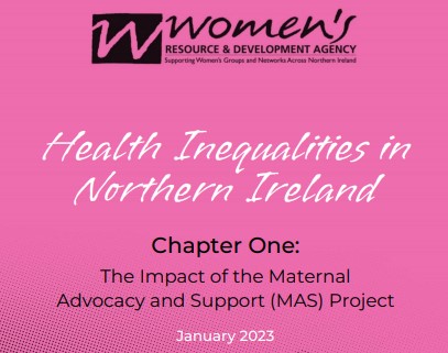 Health Inequalities in Northern Ireland. The Impact of the Maternal Advocacy and Support (MAS) Project.