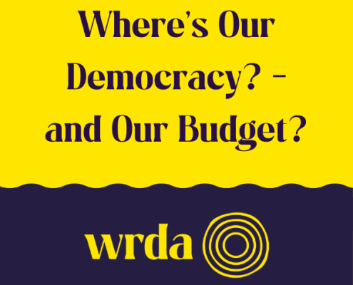 Where's our democracy? and our budget.