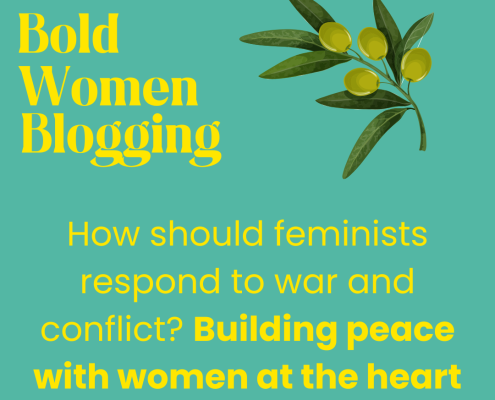 How should feminists respond to war and conflict? Building peace with women at the heart